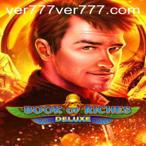 Exploring Book of Riches Deluxe: A Deep Dive into Gameplay and Strategy