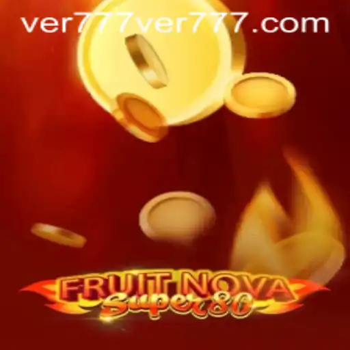 Exploring the Exciting World of FruitNovaSuper80: A Journey into Fun and Strategy