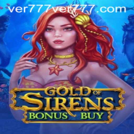 Discovering the Thrills of GoldofSirensBonusBuy: A Comprehensive Guide