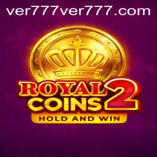 Unlock the Adventure: Discover RoyalCoins2 with ver777 PH Login