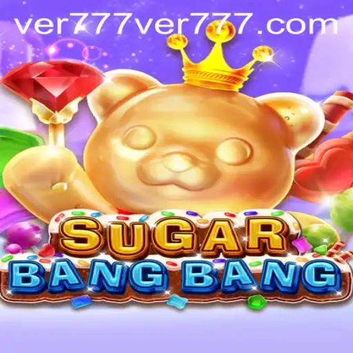 Exploring the Exciting World of SUGARBANGBANG: A Guide to Ver777 PH Login